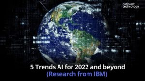 5 Trends AI for 2022 and beyond (Research from IBM)